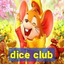 dice club